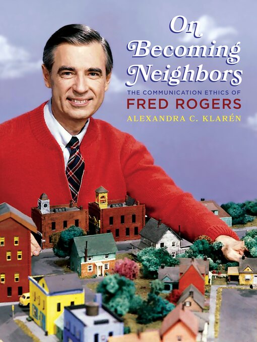 Title details for On Becoming Neighbors by Alexandra C. Klarén - Available